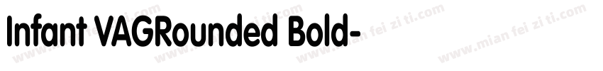 Infant VAGRounded Bold字体转换